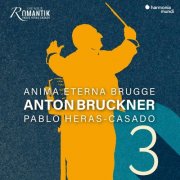 Anima Eterna, Pablo Heras-Casado - Bruckner: Symphony No. 3, "Wagner Symphony" (2026) [Hi-Res]