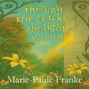 Marie-Paule Franke - Through the Cracks the Light is Born (2026) [Hi-Res]