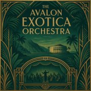 The Avalon Exotica Orchestra - Introducing: The Avalon Exotica Orchestra (2025) Hi-Res
