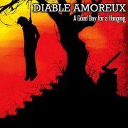 Diable Amoreux - A Good Day for a Hanging [Limited Edition] (2019)