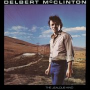Delbert McClinton - The Jealous Kind (1980)