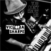 Victoria Sharpe - You Don't Know Me (2020)