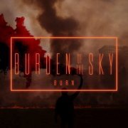 Burden Of The Sky - Burn (2022) Hi Res