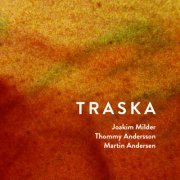 Andersson / Milder / Andersen - Traska (2019)