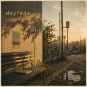 Dayfade - Nothing Feels The Way It Looks (2026)