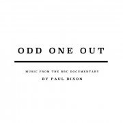 Paul Dixon - Odd One Out (Music From The BBC Documentary) (2019) [Hi-Res]