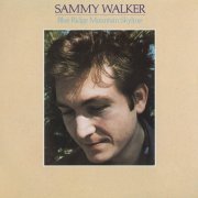 Sammy Walker - Blue Ridge Mountain Skyline (1977)