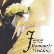 VA - Jazz  In The Romantic Wedding (2016) flac