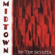 The Scruffs - Midtown (1998)