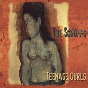 The Scruffs - Teenage Gurls (1998)