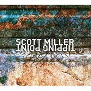 Scott Miller - Scott Miller: Tipping Point (2015) [Hi-Res]