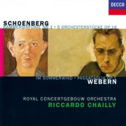 Riccardo Chailly, Royal Concertgebouw Orchestra - Schoenberg: 5 Orchestral Pieces; Chamber Symphony No. 1 / Webern: Im Sommerwind; Passacaglia (1994)