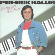 Per-Erik Hallin - Better Late Than Never (1982) FLAC