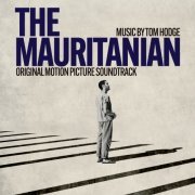 Tom Hodge - The Mauritanian (Original Motion Picture Soundtrack) (2021) [Hi-Res]