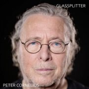 Peter Cornelius - Glassplitter (2026) Hi-Res