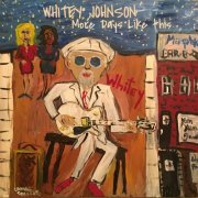 Gary Nicholson - Whitey Johnson - More Days Like This (2019)