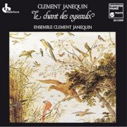 Janequin Ensemble - Janequin: Le chant des oyseaux (1993)