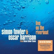 Simon Fowler, Oscar Harrison, Ocean Colour Scene - Live on the Riverboat (2002;2022)