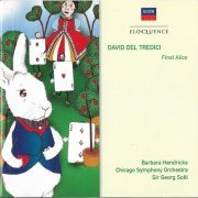 Georg Solti, Barbara Hendricks - Del Tredici: Final Alice (2008)