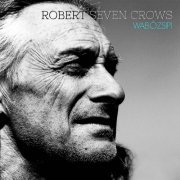 Robert Seven Crows - Wabôzsipi (2019)