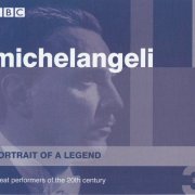 Arturo Benedetti Michelangeli - Portrait of a Legend (2007)
