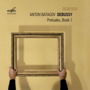 Anton Batagov - Debussy: Preludes, Book 1 (Live) (2020) [Hi-Res]