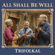 Trifolkal - All Shall Be Well (2026)