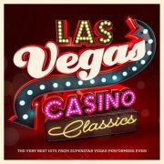 Casino Crooners - Las Vegas Casino Classics - The Very Best Hits from Superstar Vegas Performers Ever ! (2014)