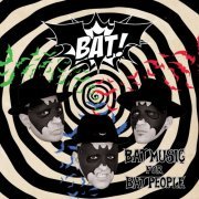 Bat! - Bat Music For Bat People (2019) flac