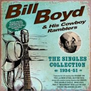 Bill Boyd - The Singles Collection 1934-51 (2025)