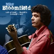 Michael Bloomfield - Late at Night: McCabes, January 1, 1977 (1977/2018)