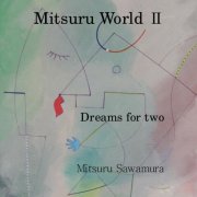 Mitsuru Sawamura - Mitsuru World Ⅱ (2026) [Hi-Res]