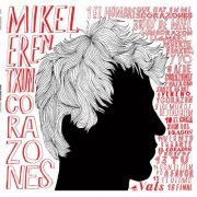 Mikel Erentxun - Corazones (2015)