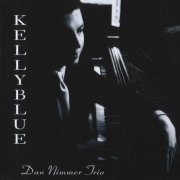 Dan Nimmer Trio - Kelly Blue (2006) CD Rip