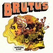 Brutus - Wandering Blind (2016)