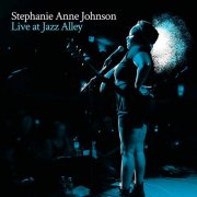 Stephanie Anne Johnson - Live at Jazz Alley (Live) (2025) [Hi-Res]