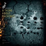 VA - Crime League Presents: A Thing About Machines (2013) flac