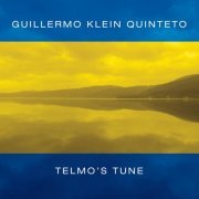 Guillermo Klein Quinteto - Telmo's Tune (2023) [Hi-Res]