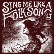 The Steel Wheels - Sing Me Like a Folk Song (2026)