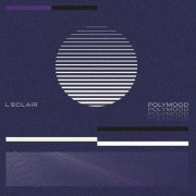 L'Eclair - Polymood (2018) LP