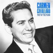 Carmen Cavallaro - Poet of the Piano (Remastered) (2020)