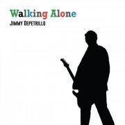 Jimmy Depetrillo - Walking Alone (2021)