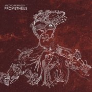 Jacopo Ferrazza - Prometheus (2025) [Hi-Res]