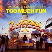 Kenny Sultan & Tom Ball - Too Much Fun (1990)