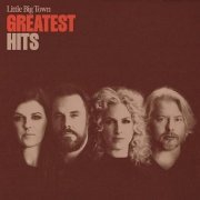 Little Big Town - Greatest Hits (2024) [Hi-Res]