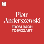 Piotr Anderszewski - From Bach to Mozart (2024)