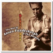 Anson Funderburgh & the Rockets - The Best of Anson Funderburgh & The Rockets: Blast Off (2006)