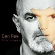 Ben Reel - Come A Long Way (2023)