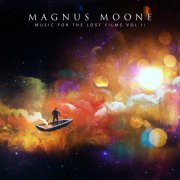 Magnus Moone - Music for the Lost Films, Vol. 2 (2017)