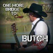 Butch Suitt - One More Bridge To Cross (2019)